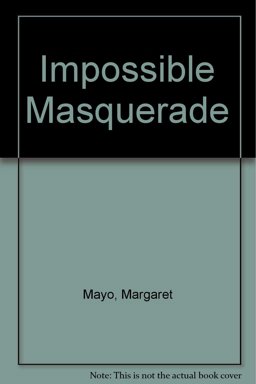 Impossible Masquerade