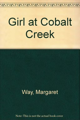 The Girl at Cobalt Creek The Girl at Cobalt Creek
