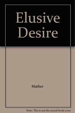 An Elusive Desire