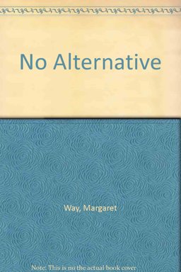 No Alternative No Alternative