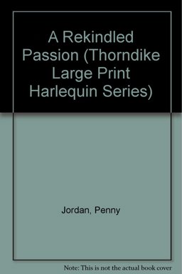 A Rekindled Passion A Rekindled Passion