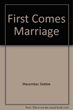 First Comes Marriage