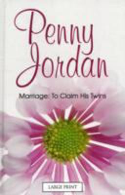 Marriage: to Claim His Twins Marriage: to Claim His Twins