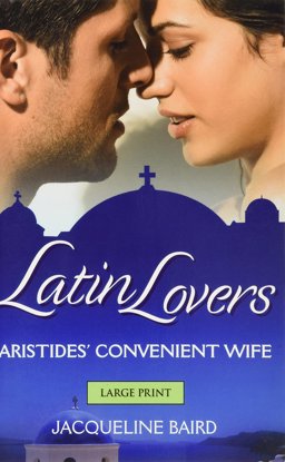 Latin Lovers: Aristides' Convenient Wife