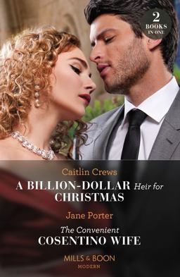 A Billion-Dollar Heir for Christmas / the Convenient Cosentino Wife
