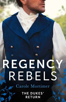 Regency Rebels: the Dukes' Return