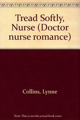 Tread Softly, Nurse