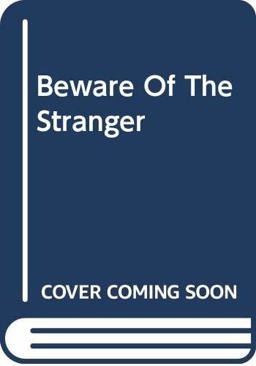 Beware of the Stranger