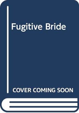 Fugitive Bride