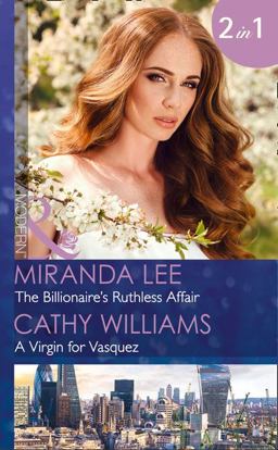 The Billionaire's Ruthless Affair / a Virgin for Vasquez