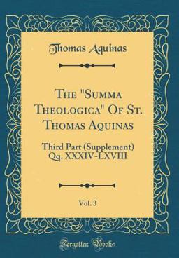 The Summa Theologica of St. Thomas Aquinas, Vol. 3