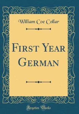 First Year German (Classic Reprint)