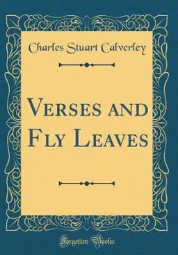 Verses and Fly Leaves (Classic Reprint)
