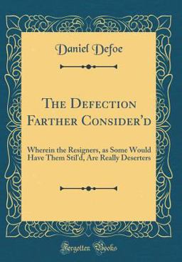 The Defection Farther Consider'd