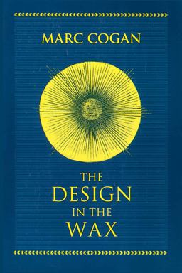 Design in the Wax The Structure of the Divine Comedy and Its Meaning  9780268008871 Front Cover