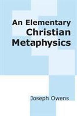 Elementary Christian Metaphysics  9780268009168 Front Cover
