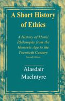 Short History of Ethics A History of Moral Philosophy from the Homeric Age to the Twentieth Century, Second Edition 2nd 9780268017590 Front Cover