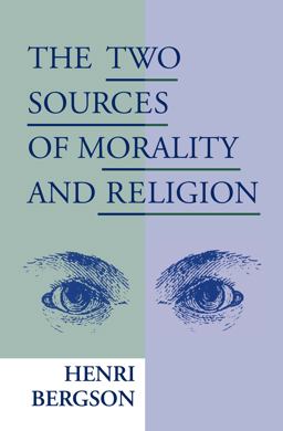 Two Sources of Morality and Religion  9780268018351 Front Cover