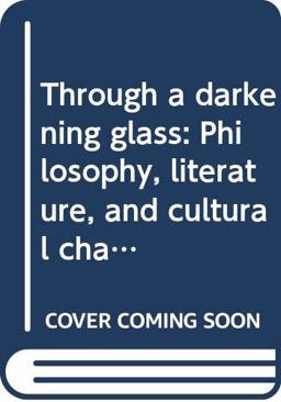 Through a Darkening Glass