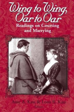 Wing to Wing, Oar to Oar Readings on Courting and Marrying  9780268019600 Front Cover