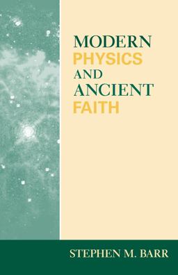 Modern Physics and Ancient Faith  9780268021986 Front Cover