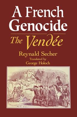 French Genocide The Vendï¿½e  9780268028657 Front Cover