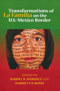 Transformations of la Familia on the U. S. -Mexico Border  9780268035099 Front Cover