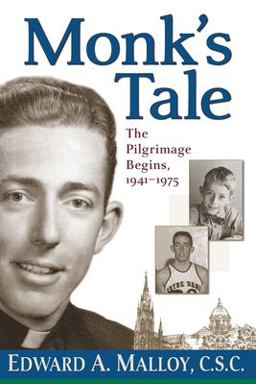 Monk's Tale The Pilgrimage Begins, 1941-1975  9780268035167 Front Cover