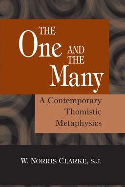 One and the Many A Contemporary Thomistic Metaphysics  9780268037079 Front Cover
