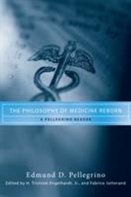 Philosophy of Medicine Reborn A Pellegrino Reader  9780268038342 Front Cover