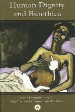 Human Dignity and Bioethics  9780268038922 Front Cover