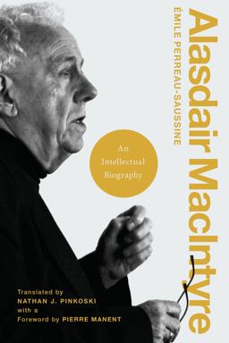 Alasdair Macintyre: An Intellectual Biography  9780268203252 Front Cover