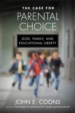 The Case for Parental Choice The Case for Parental Choice