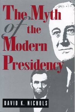 Myth of the Modern Presidency  9780271013176 Front Cover