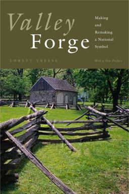 Valley Forge Making and Remaking a National Symbol  9780271014036 Front Cover