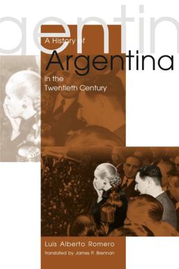 History of Argentina in the Twentieth Century  9780271021928 Front Cover