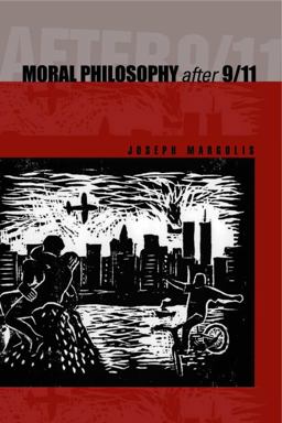 Moral Philosophy After 9/11 Moral Philosophy After 9/11