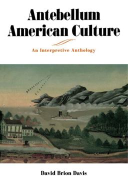 Antebellum American Culture An Interpretive Anthology  9780271031255 Front Cover