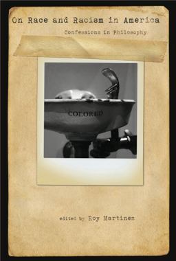 On Race and Racism in America Confessions in Philosophy  9780271036403 Front Cover