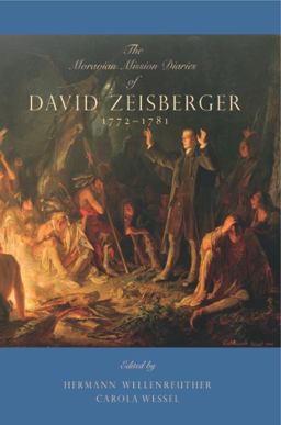 Moravian Mission Diaries of David Zeisberger, 1772-1781
