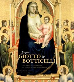From Giotto to Botticelli The Artistic Patronage of the Humiliati in Florence  9780271065038 Front Cover
