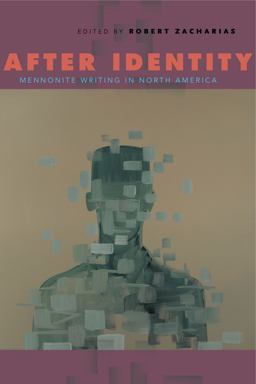 After Identity Mennonite Writing in North America  9780271070377 Front Cover