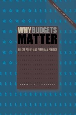 Why Budgets Matter: Budget Policy and American Politics  9780271071138 Front Cover