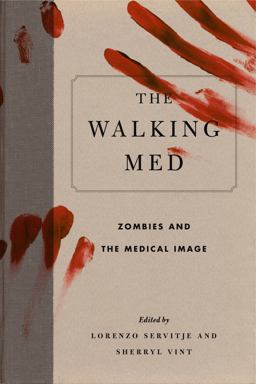 Walking Med Zombies and the Medical Image  9780271077123 Front Cover