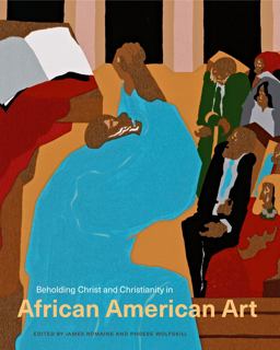 Beholding Christ and Christianity in African American Art  9780271077758 Front Cover