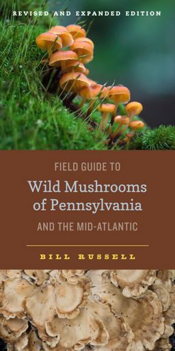 Field Guide to Wild Mushrooms of Pennsylvania and the Mid-Atlantic  9780271077802 Front Cover