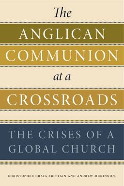 Anglican Communion at a Crossroads  9780271080895 Front Cover