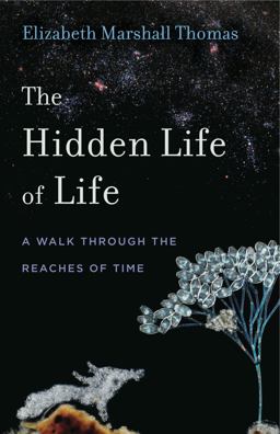 Hidden Life of Life A Walk Through the Reaches of Time  9780271081014 Front Cover