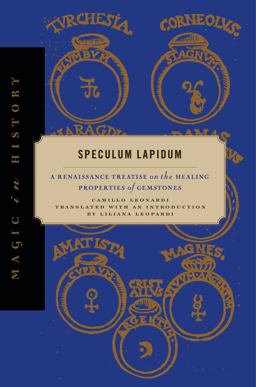 Speculum Lapidum A Renaissance Treatise on the Healing Properties of Gemstones  9780271095394 Front Cover
