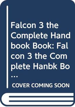Falcon 3 the Complete Handbook Book
